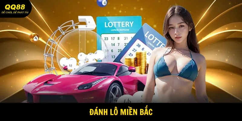 Xổ Số Miền Bắc - Quay Thưởng Khủng Cùng QQ88 3 danh-lo-mien-bac
